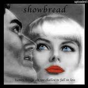Der musikalische text I AM A MACHINE GUN von SHOWBREAD ist auch in dem Album vorhanden Goodnight sweetheart, the stitches are coming apart (2001)