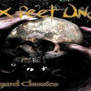 Der musikalische text HOLOCAUST von SIX FEET UNDER ist auch in dem Album vorhanden Graveyard classics (2000)