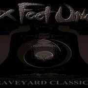 Der musikalische text YOU SHOOK ME ALL NIGHT LONG von SIX FEET UNDER ist auch in dem Album vorhanden Graveyard classics ii (2004)