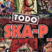 Der musikalische text CANNABIS von SKA-P ist auch in dem Album vorhanden Todo ska-p (2013)