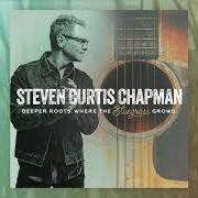 Der musikalische text BE STILL AND KNOW von STEVEN CURTIS CHAPMAN ist auch in dem Album vorhanden Deeper roots: where the bluegrass grows (2019)