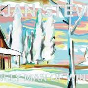 Der musikalische text LONELY MAN OF WINTER von SUFJAN STEVENS ist auch in dem Album vorhanden Lonely man of winter (2018)