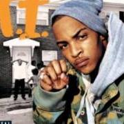 Der musikalische text THA KING von T.I. ist auch in dem Album vorhanden Urban legend (2004)