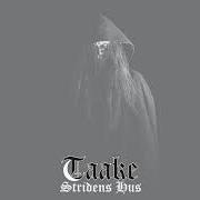 Der musikalische text STANK von TAAKE ist auch in dem Album vorhanden Stridens hus (2014)