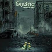 Der musikalische text THE SUM OF ALL THINGS von TANTRIC ist auch in dem Album vorhanden The sum of all things (2021)