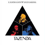 Der musikalische text NANEDDU von TAZENDA ist auch in dem Album vorhanden Bios - live in ziqqurat (2001)