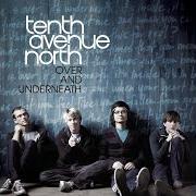 Der musikalische text SATISFY von TENTH AVENUE NORTH ist auch in dem Album vorhanden Over and underneath (2008)