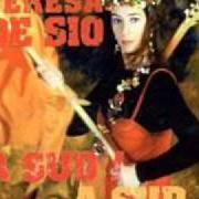Der musikalische text A SUD A SUD von TERESA DE SIO ist auch in dem Album vorhanden A sud ! a sud ! (2004)