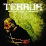 Der musikalische text FIND MY WAY von TERROR ist auch in dem Album vorhanden One with the underdogs (2004)