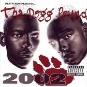Der musikalische text EVERY SINGLE DAY von THA DOGG POUND ist auch in dem Album vorhanden 2002 (2001)