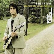 Der musikalische text ONE MAN DAY von BEN TAYLOR BAND ist auch in dem Album vorhanden Another run around the sun (2005)
