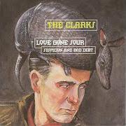 Der musikalische text MADELINE von THE CLARKS ist auch in dem Album vorhanden Love gone sour, suspicion and bad debt (1994)