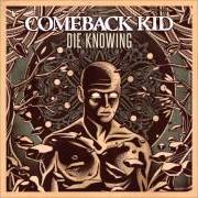 Der musikalische text LOWER THE LINE von COMEBACK KID ist auch in dem Album vorhanden Die knowing (2014)