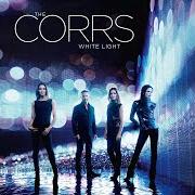 Der musikalische text WHITE LIGHT von THE CORRS ist auch in dem Album vorhanden White light (2015)