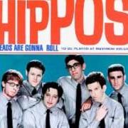 Der musikalische text BETTER WATCH YOUR BACK von THE HIPPOS ist auch in dem Album vorhanden Heads are gonna roll (1999)