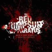 Der musikalische text SEVENTEEN AINT SO SWEET von THE RED JUMPSUIT APPARATUS ist auch in dem Album vorhanden Don't you fake it (2006)