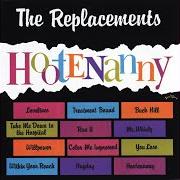 Der musikalische text JUNIOR'S GOT A GUN von THE REPLACEMENTS ist auch in dem Album vorhanden Hootenanny (1991)
