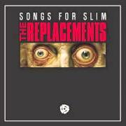 Der musikalische text RADIO HOOK WORD HIT von THE REPLACEMENTS ist auch in dem Album vorhanden Songs for slim (2013)