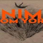 Der musikalische text IMPOSSIBLE KNOTS von THOM YORKE ist auch in dem Album vorhanden Anima (2019)