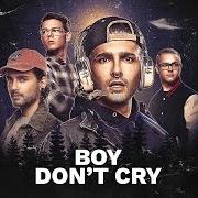 Der musikalische text BOY DON'T CRY von TOKIO HOTEL ist auch in dem Album vorhanden Boy don't cry (2017)
