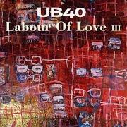 Der musikalische text SOMEONE LIKE YOU von UB40 ist auch in dem Album vorhanden Labour of love iii (1998)
