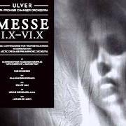 Der musikalische text SHRI SCHNEIDER von ULVER ist auch in dem Album vorhanden Messe i.X-vi.X (2013)