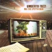 Der musikalische text L'ULTIMO VIAGGIO von UMBERTO TOZZI ist auch in dem Album vorhanden Ma che spettacolo (2015)