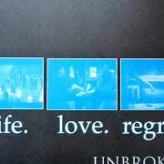 Der musikalische text D4 von UNBROKEN ist auch in dem Album vorhanden Life. love. regret (1994)