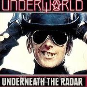 Der musikalische text BRIGHT WHITE FLAME von UNDERWORLD ist auch in dem Album vorhanden Underneath the radar (1990)