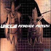 Der musikalische text UNKLE MAIN TITLE THEME von UNKLE ist auch in dem Album vorhanden Psyence fiction (1998)