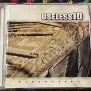 Der musikalische text BEFORE I GO von USELESS ID ist auch in dem Album vorhanden Redemption (2005)