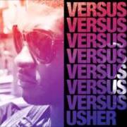 Der musikalische text DJ GOT US FALLIN' IN LOVE von USHER ist auch in dem Album vorhanden Versus (2010)