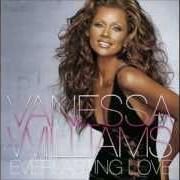 Der musikalische text SHOW AND TELL von VANESSA WILLIAMS ist auch in dem Album vorhanden Everlasting love (2005)