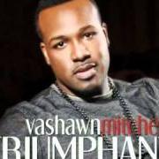 Der musikalische text NOBODY GREATER von VASHAWN MITCHELL ist auch in dem Album vorhanden Triumphant (2010)