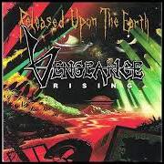 Der musikalische text INSTRUMENTS OF DEATH von VENGEANCE RISING ist auch in dem Album vorhanden Released upon the earth (1992)