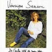 Der musikalische text DE L'AUTRE CÔTÉ DE MON RÊVE von VÉRONIQUE SANSON ist auch in dem Album vorhanden De l'autre côté de mon rêve (1972)