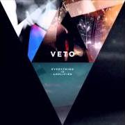 Der musikalische text IF ELSE von VETO ist auch in dem Album vorhanden Everything is amplified (2011)