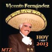 Der musikalische text ME DEJO DE ENGAÑAR von VICENTE FERNANDEZ ist auch in dem Album vorhanden Hoy (2013)