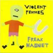 Der musikalische text REQUIEM von VIOLENT FEMMES ist auch in dem Album vorhanden Freak magnet (2000)