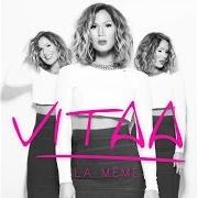 Der musikalische text NO LIMIT von VITAA ist auch in dem Album vorhanden La même (2015)