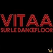 Der musikalische text SUR LE DANCEFLOOR von VITAA ist auch in dem Album vorhanden Sur le dancefloor (2014)