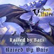 Der musikalische text NEVER von VOLTAIRE ist auch in dem Album vorhanden Raised by bats (2013)