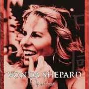Der musikalische text RAIN OR SHINE von VONDA SHEPARD ist auch in dem Album vorhanden Chinatown (2002)