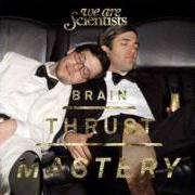 Der musikalische text CHICK LIT von WE ARE SCIENTISTS ist auch in dem Album vorhanden Brain thrust mastery (2008)