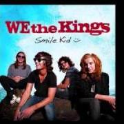 Der musikalische text THE STORY OF YOUR LIFE von WE THE KINGS ist auch in dem Album vorhanden Smile, kid (2009)