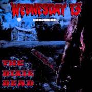 Der musikalische text COMING ATTRACTIONS von WEDNESDAY 13 ist auch in dem Album vorhanden The dixie dead (2013)