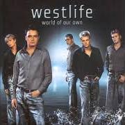 Der musikalische text WHEN YOU'RE LOOKING LIKE THAT von WESTLIFE ist auch in dem Album vorhanden World of our own (2002)