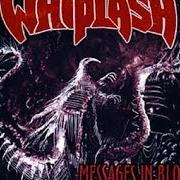 Der musikalische text THE BURNING OF ATLANTA von WHIPLASH ist auch in dem Album vorhanden Messages in blood (1999)
