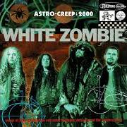 Der musikalische text CREATURE OF THE WHEEL von WHITE ZOMBIE ist auch in dem Album vorhanden Astro-creep: 2000 (1995)