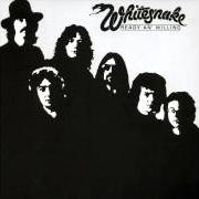 Der musikalische text READY AN' WILLING von WHITESNAKE ist auch in dem Album vorhanden Ready an' willing (1980)
